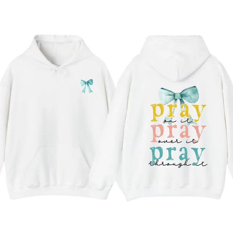 Pray Bow 2 sided printing T-shirt, Hoodie Pray on it, over it, through it Shirt, Bible Verse Shirt, Cross Outfit, Faith Clothing, Jesus Lover Tee, Christian Church Tee Gifts Comfort Cotton