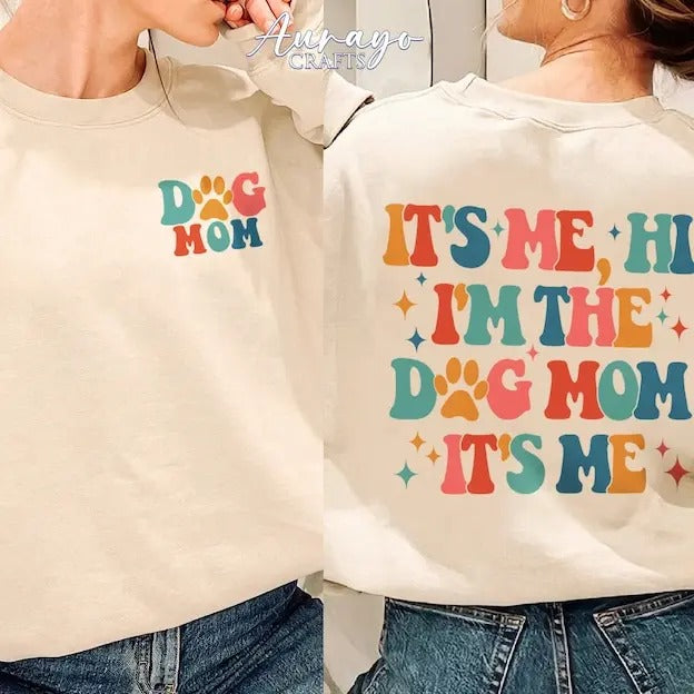 Premium  Dog mom shirt, It's Me Hi I'm The Dog Mom It's Me Shirt, Dog Mom Sweatshirt, Trending Shirt, Funny Dog Mom...