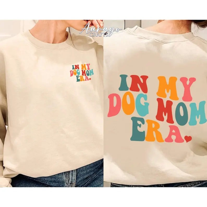 Premium  In My Dog Mom Era Sweatshirt, Dog Mom Era Shirt, Dog Mom Shirt, Gift for dog mom, Dog Mom Gift for Her, Funny Mom Tee, Mom birthday gift