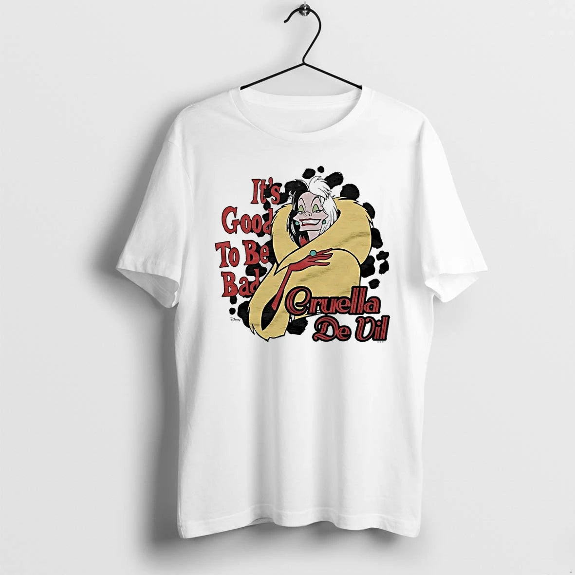 Premium 101 Dalmatians Cruella De Vil Its Good To Be Bad Tshirts