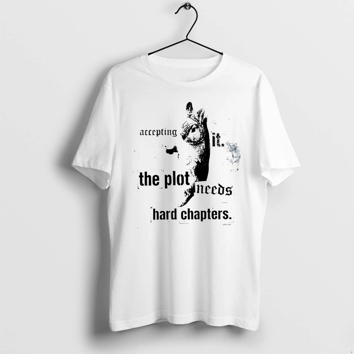 Premium Accepting It The Plot Needs Hard Chapters Tshirts
