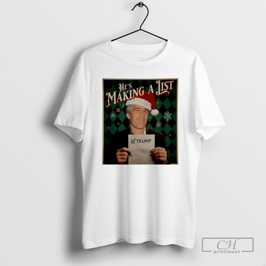 Premium Anti Trump Christmas Hes Making A List Shirt Sweater