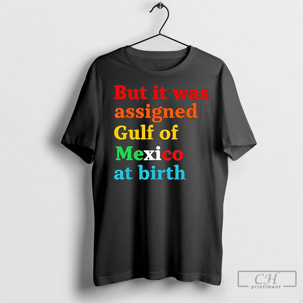 Premium But It Was Assigned Gulf Of Mexico At Birth
