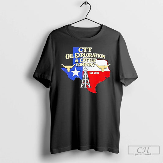 Premium Ctt Oil Exploration And Cattle Company Texas 2026 T-Shirts, Hoodie, Sweatshirt | WearSparks.com