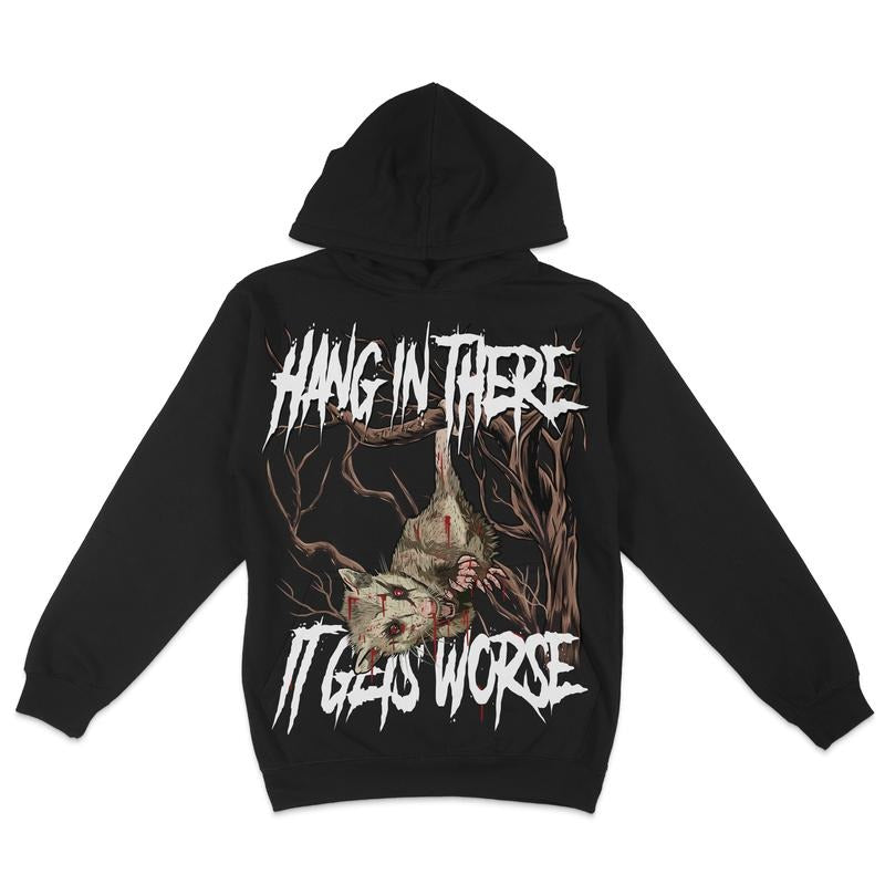 Premium Fleece Hoodie - Opossum Hang In There, It Gets Worse , Super Soft Hoodie, Demons Hoodie Pull Over, Vintage Design