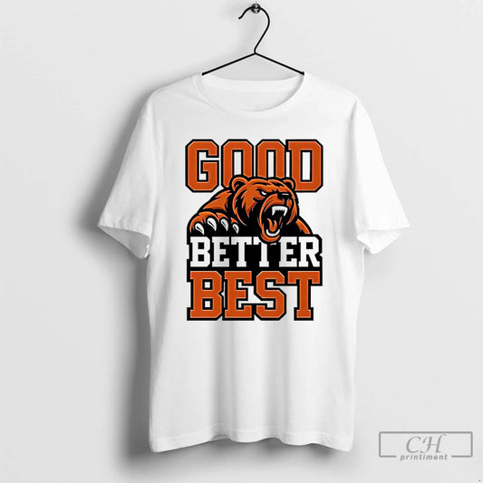Premium Good Better Best Bears T-Shirts, Hoodie, Sweatshirt | WearSparks.com