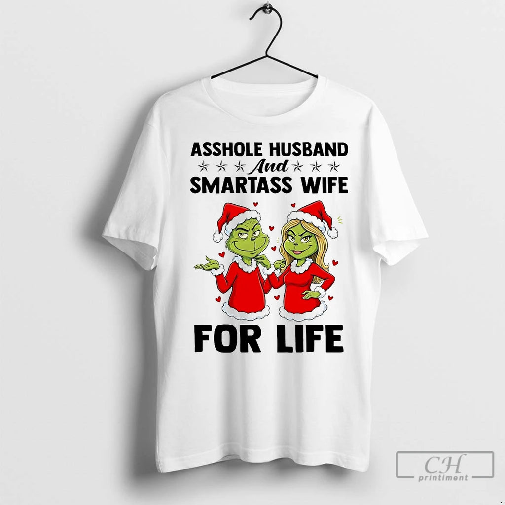Premium Grinch Asshole Husband And Smartass Wife For Life Christmas