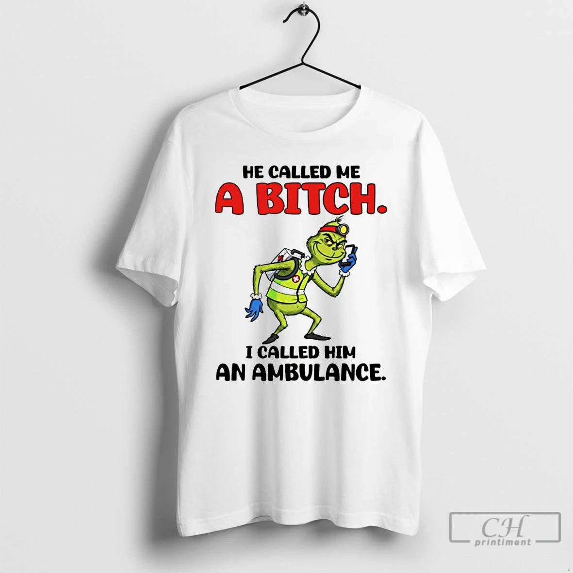 Premium Grinch He Called Me A Bitch I Called Him An Ambulance T Shirts Sweater Hoodie, Sweatshirt | WearSparks.com
