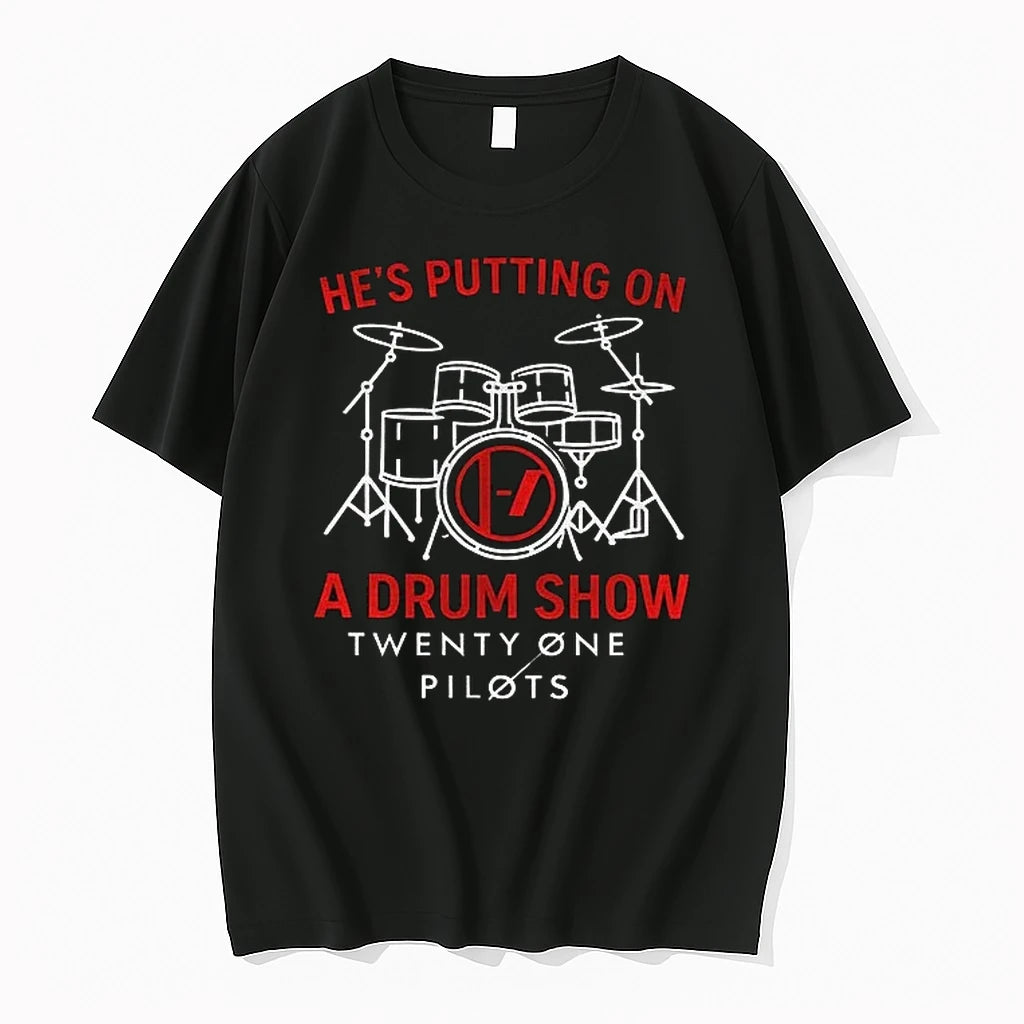 Premium Hes Putting On A Drum Show Twenty One Pilots Tshirts