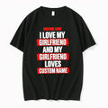 Premium I Love My Girlfriend And My Girlfriend Loves Custom Name Tshirts