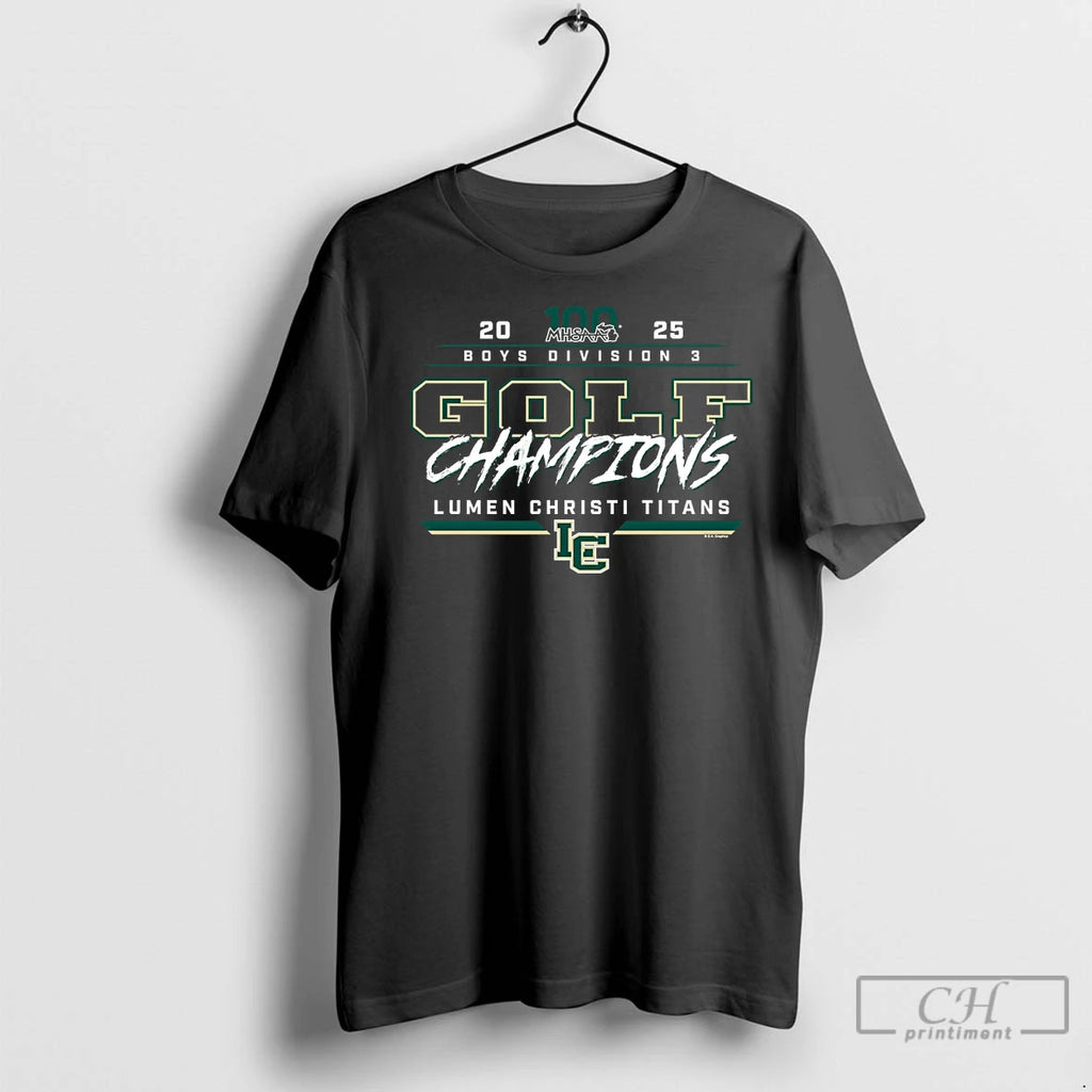 Premium Lumen Christi Titans 2025 Boys Golf D3 Champions