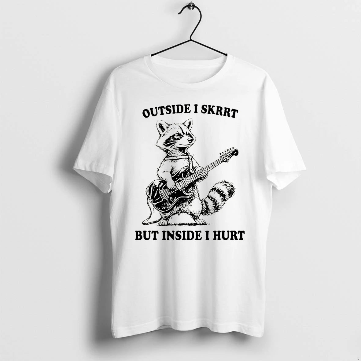 Premium Raccoon Playing Guitar Outside I Skrrt But Inside I Hurt Tshirts