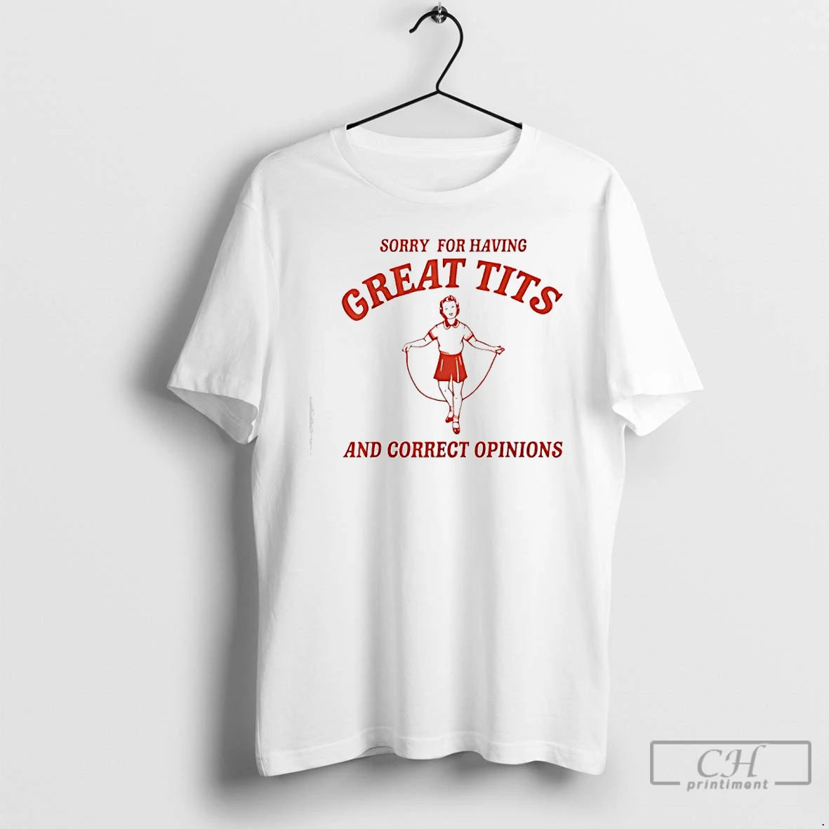 Premium Sorry For Having Great Tits And Correct Opinions Graphic T-Shirts, Hoodie, Sweatshirt | WearSparks.com