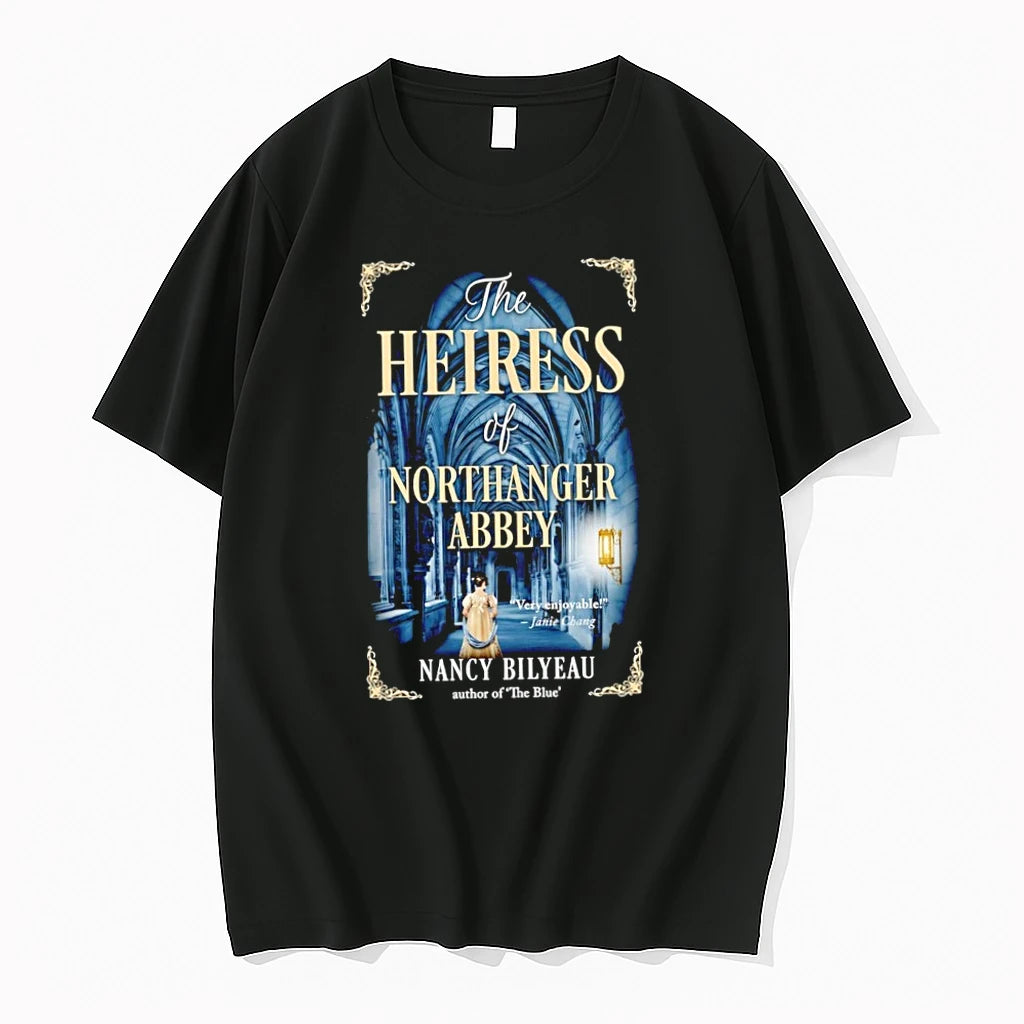 Premium The Heiress Of Northanger Abbey By Nancy Bilyeau Tshirts