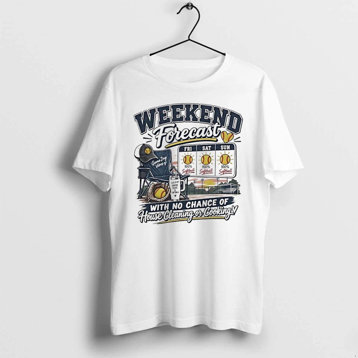 Premium Weekend Forecast With No Chance Of House Cleaning Or Cooking Softball Tshirts
