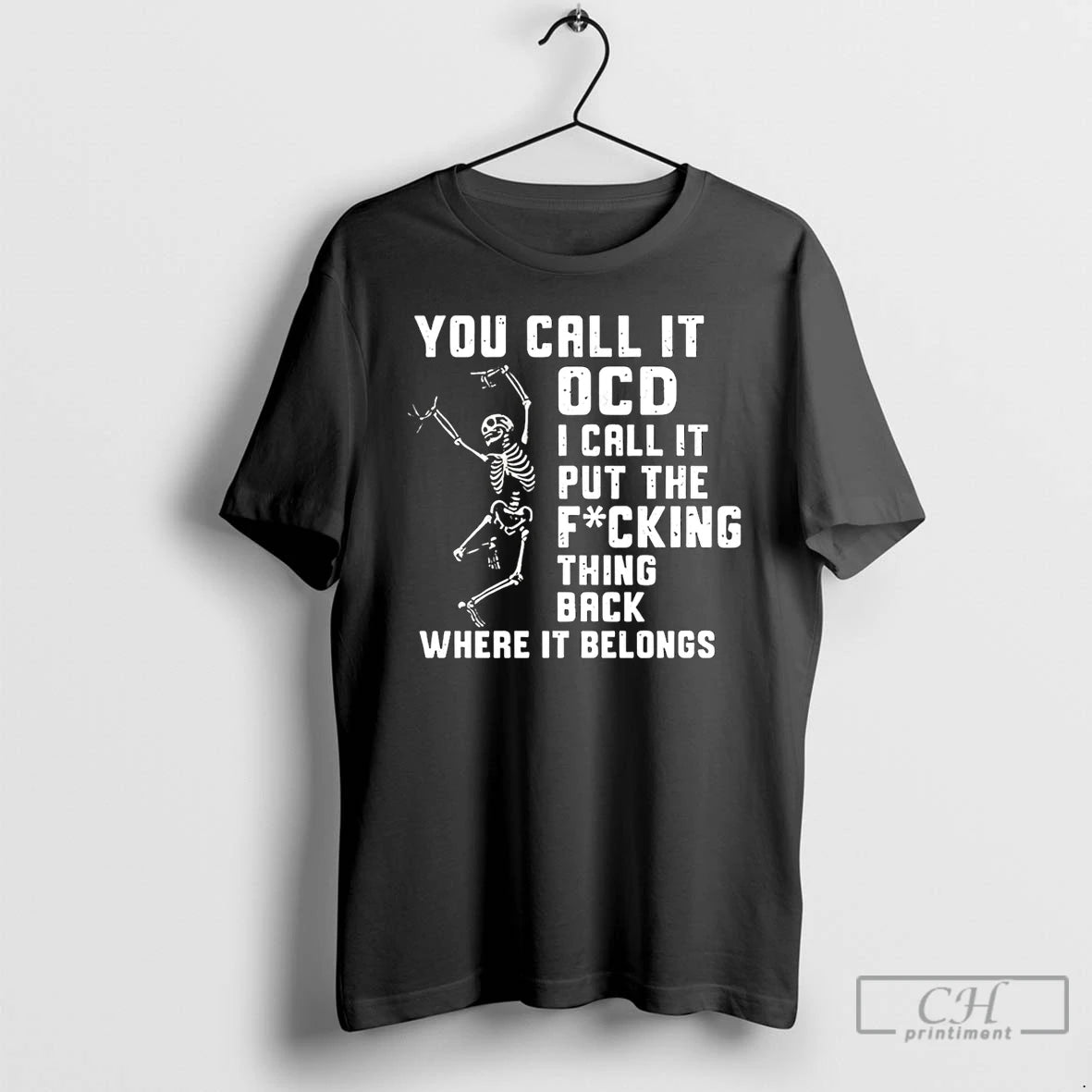 Premium You Call It Ocd I Call It Put The Fcking Thing Back Where It T-Shirts, Hoodie, Sweatshirt | WearSparks.com
