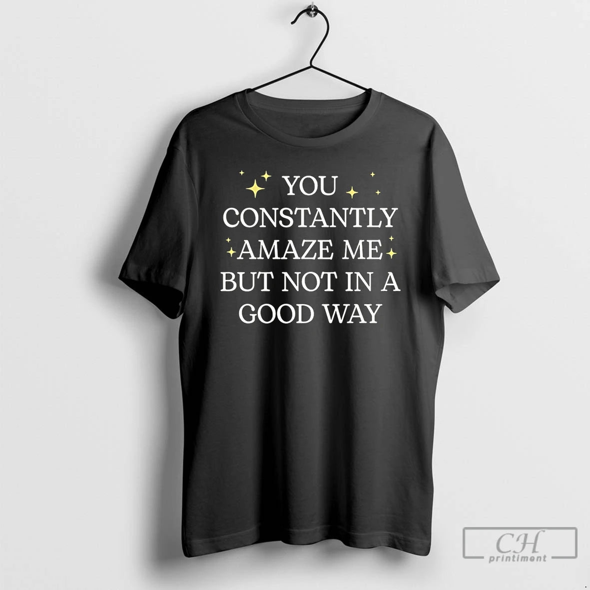 Premium You Constantly Amaze Me But Noy In A Good Way T-Shirts, Hoodie, Sweatshirt | WearSparks.com