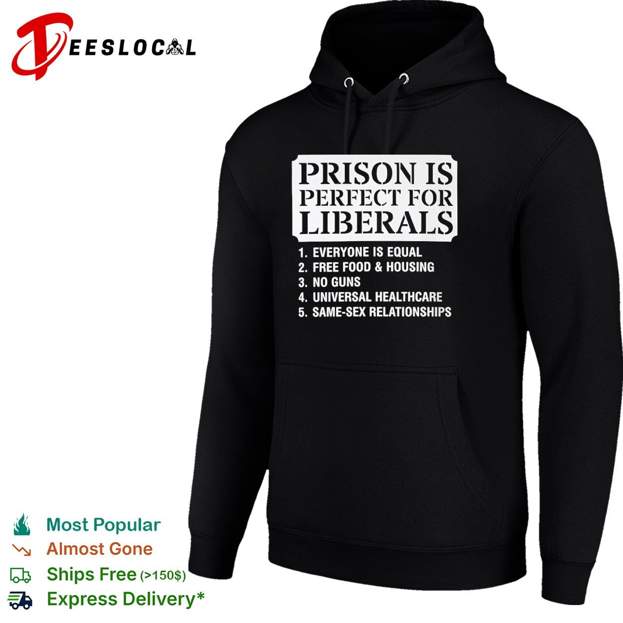Prison Is Perfect for Liberals political shirt