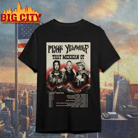 Prof With YELAWOLF That Mexican OT Canada Tour 2026 Poster Shirt