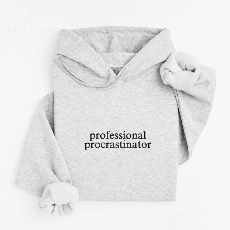 Professional Procrastinator Embroidered Hoodie Unisex, Professional Procrastinator Hoodie, Quotes Sweater, Professional Procrastinator Embroidered EMB