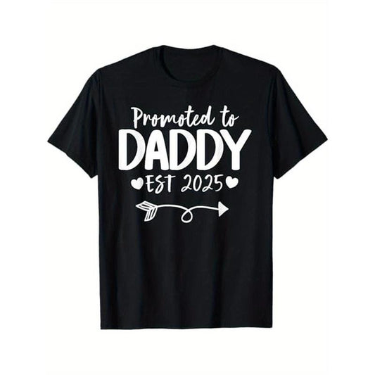 Promoted To Daddy 2025 New Daddy T-Shirt, 100% Cotton, Halloween Thanksgiving Christmas Gift for Men Women Family Friends, Black Made in USA