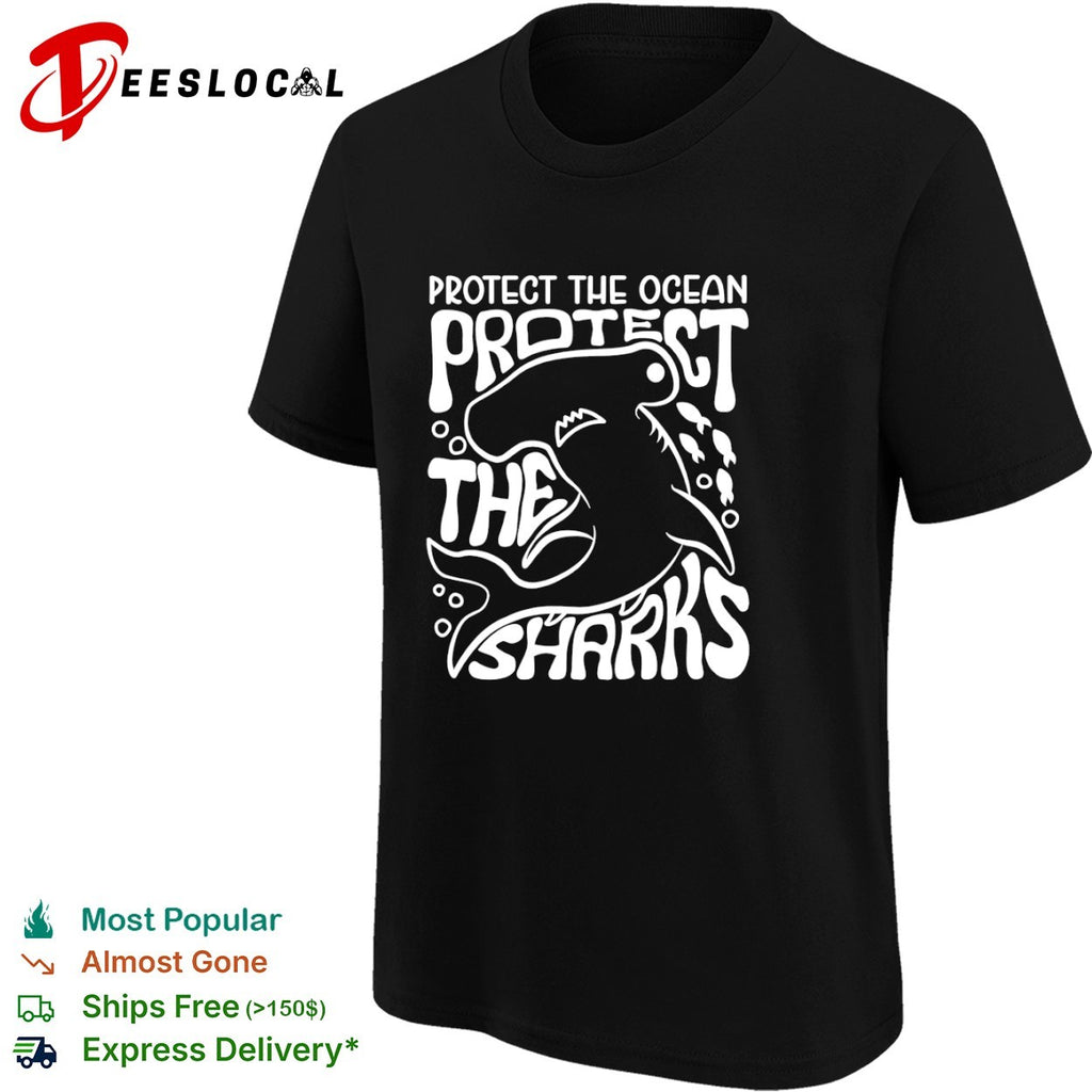 Protect the Ocean Protect the Sharks Hammerhead Shark shirt