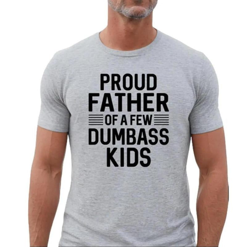 Proud Father Of A Few Dumbass Kids T-shirt - Sweatshirt - Hoodie, Unisex T-Shirt, Gifts For Father, Gifts For Birthday Fathers Day, Fathers Day Gift, Funny Shirts For Dad