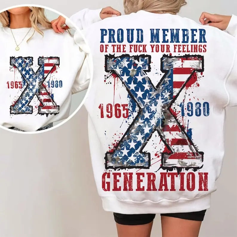 Proud Member Fck Your Feelings Generation Shirt, 4th of July Shirt, American Flag Design Shirt, USA Shirt, America Shirt, Gen-X Sarcastic Shirt, Gen X Shirt.