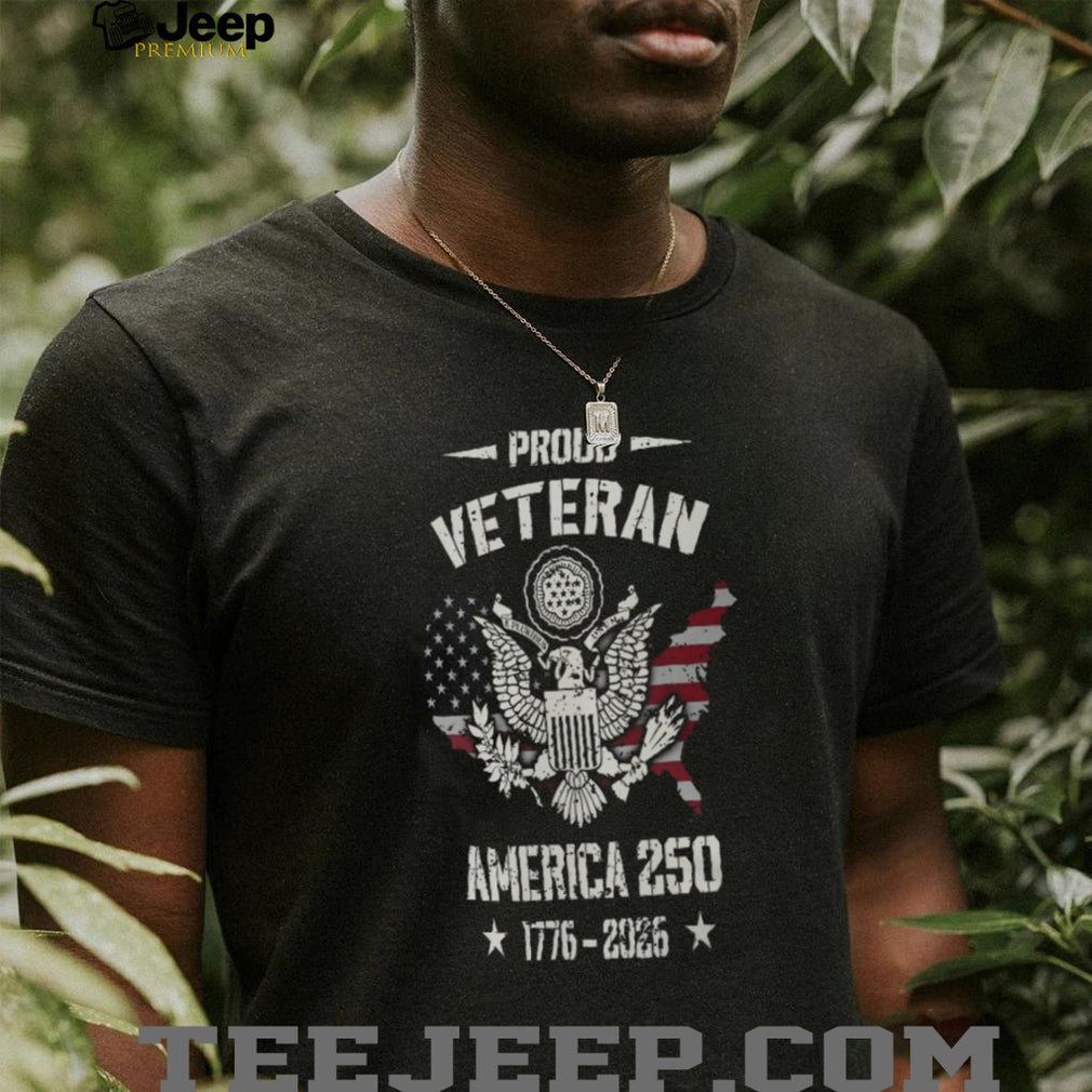 Proud Veteran America 250th Anniversary 1776 2026 Patriotic T Shirt