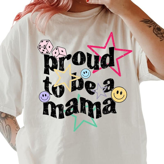 Proud to be a Mama Shirt ~ Unisex Apparel Relaxed Fit Printed In The USA Clothing Womenswear Casual Comfort Cotton Top Athletic Boho Chic