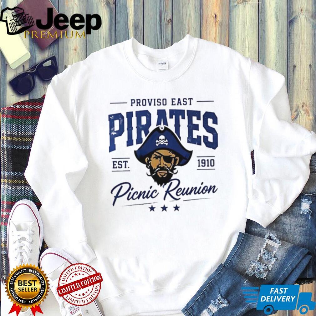 Proviso East est 1910 Pirates Picnic Reunion shirt