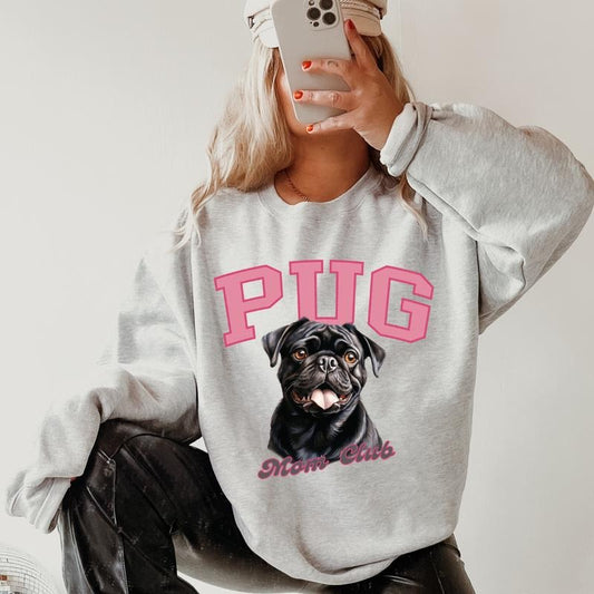 Pug Mom Club Sweatshirt ~ Sweatshirt Unisex Apparel Relaxed Fit Printed in the USA Clothing Womenswear Casual and Comfortable