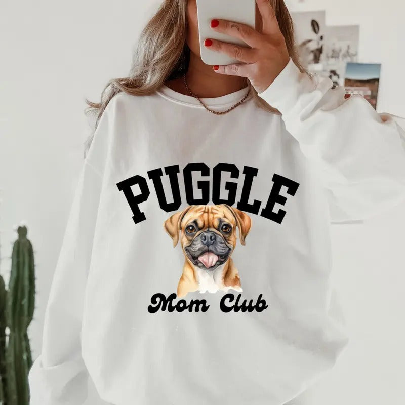 Puggle Mom Club Sweatshirt ~ Sweatshirt Unisex Apparel Relaxed Fit Printed in the USA Clothing Womenswear Casual and Comfortable