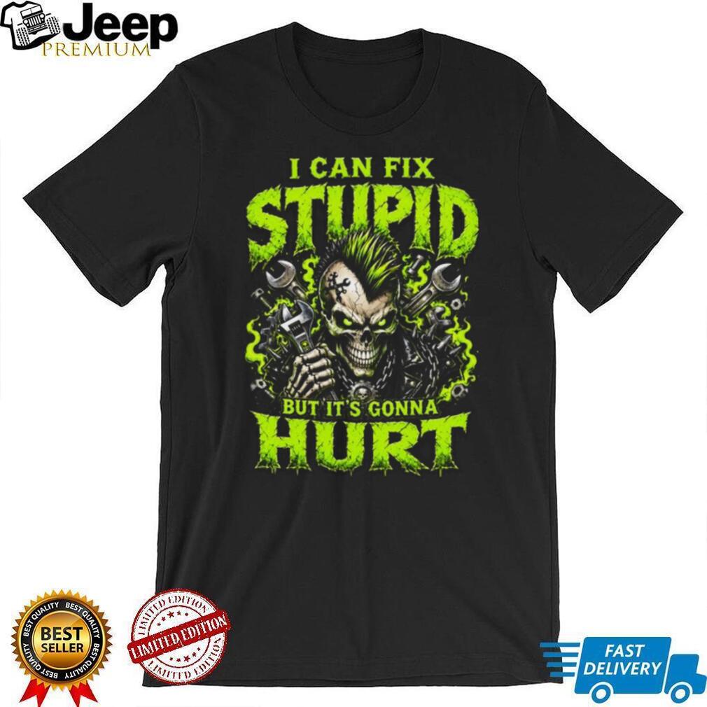 Punk Rock Skeleton Mechanic I Can Fix Stupid Funny T Shirt