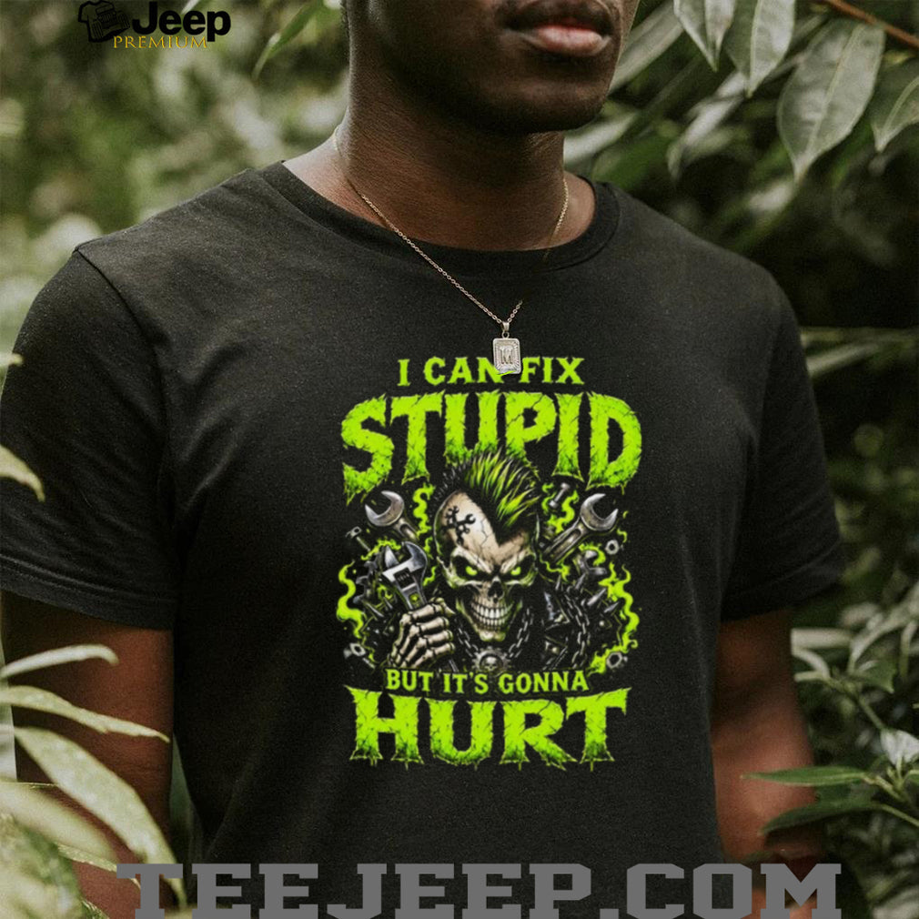 Punk Rock Skeleton Mechanic I Can Fix Stupid Funny T Shirt