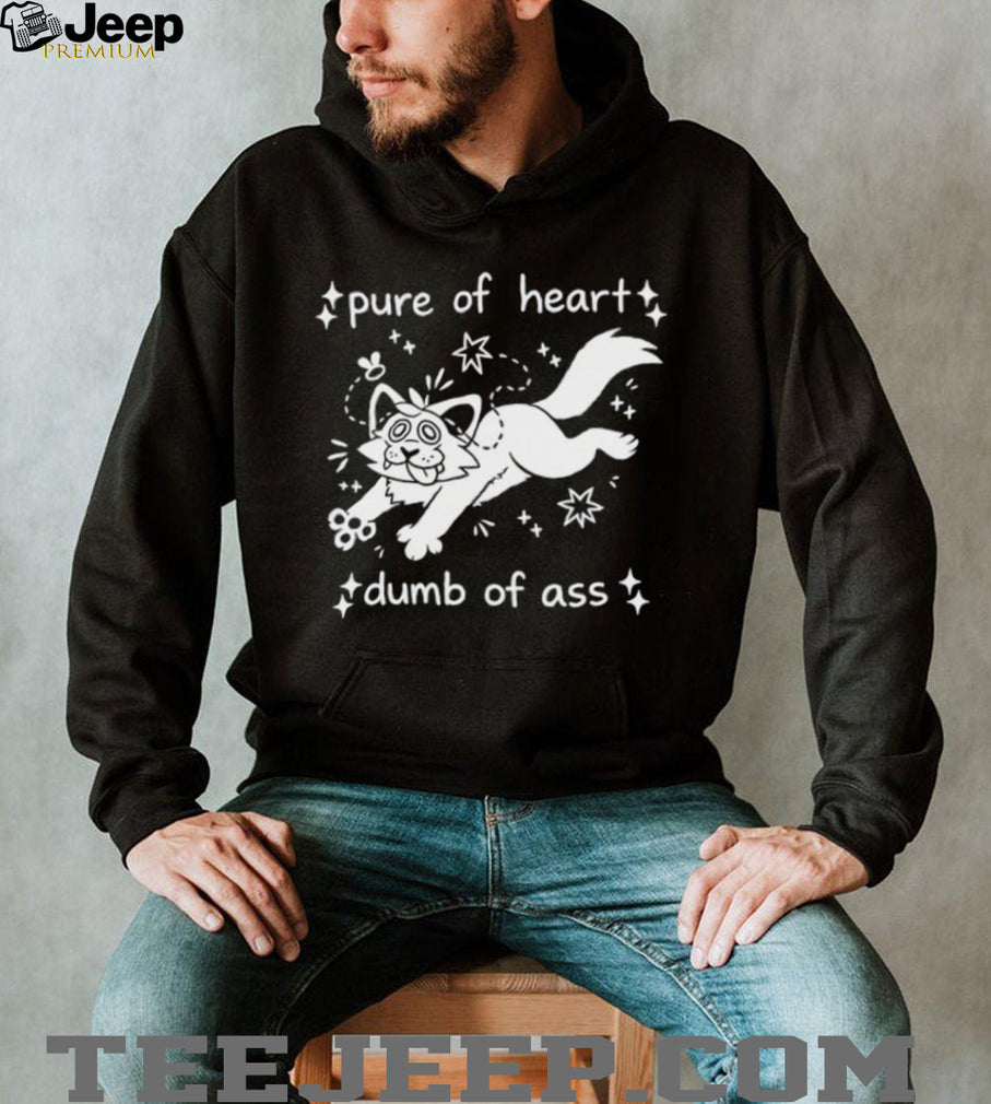 Pure Of Heart Dumb Of Ass Funny Cartoon Cat Graphic T Shirt