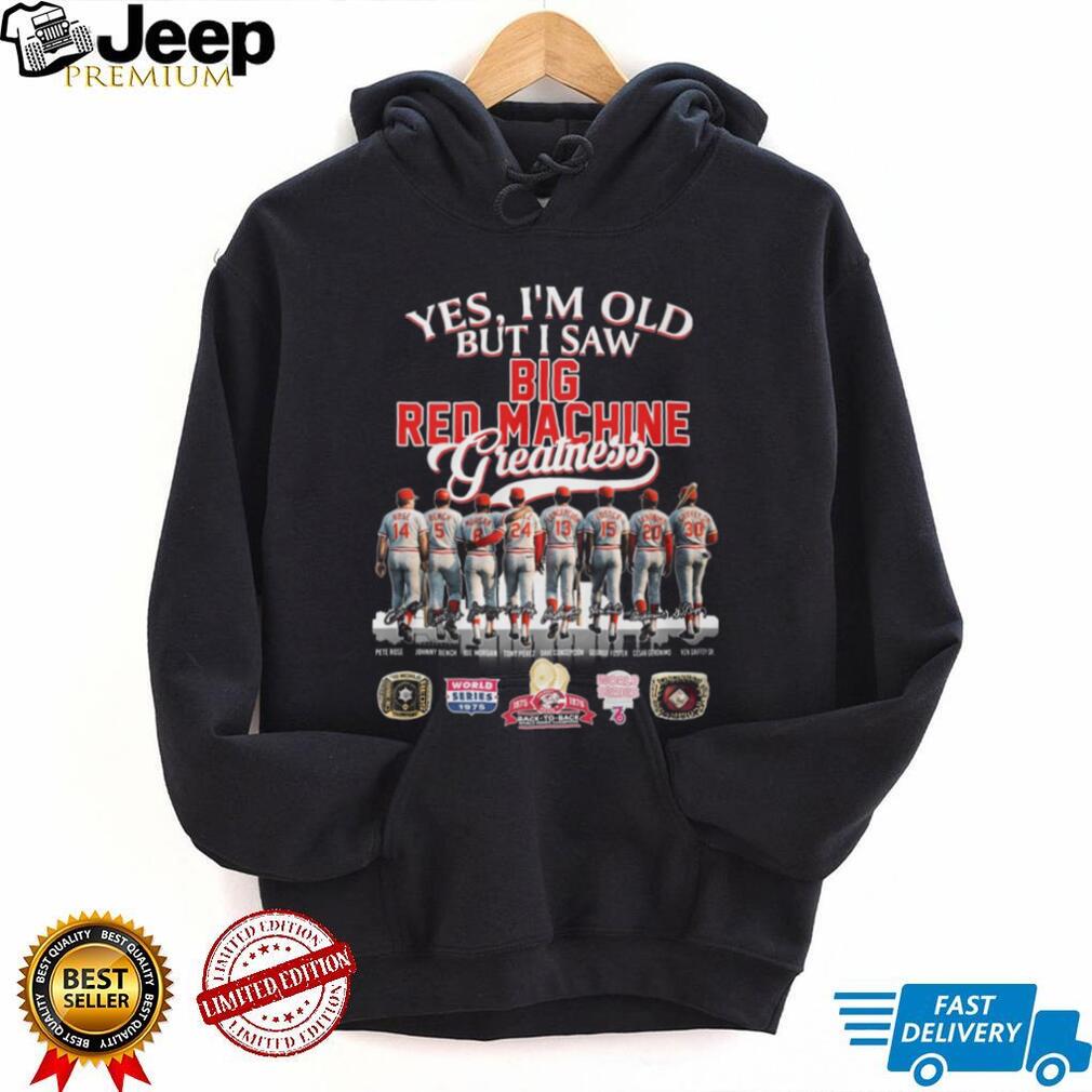 Yes I’m Old But I Saw Big Red Machine Greatness Baseball T Shirt