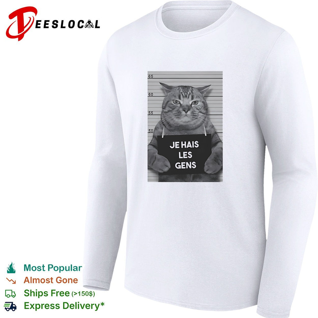 Je Hais Les Gens Mugshot Cat French shirt