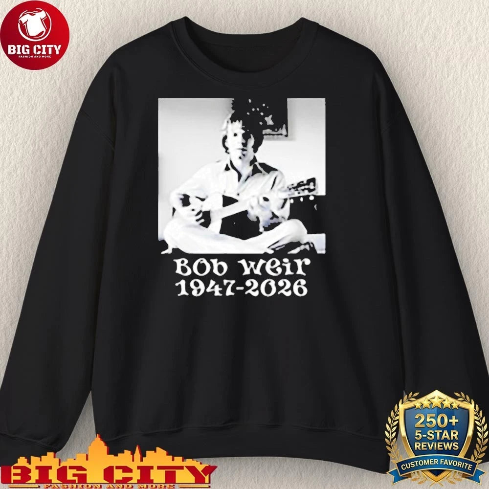 RIP Bob Weir 1947 2026 shirt