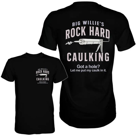 ROCK HARD CAULKING SERVICE MEN'S Tshirt, FUNNY MEME SHIRT, FOR GIFT, 100% Cotton