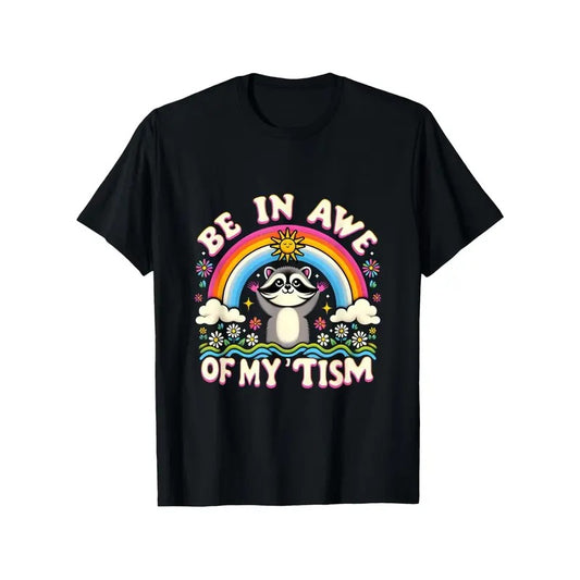 Raccoon Meme Be In Awe Of My 'Tism Meme Autistic Raccoon T-Shirt made in usa