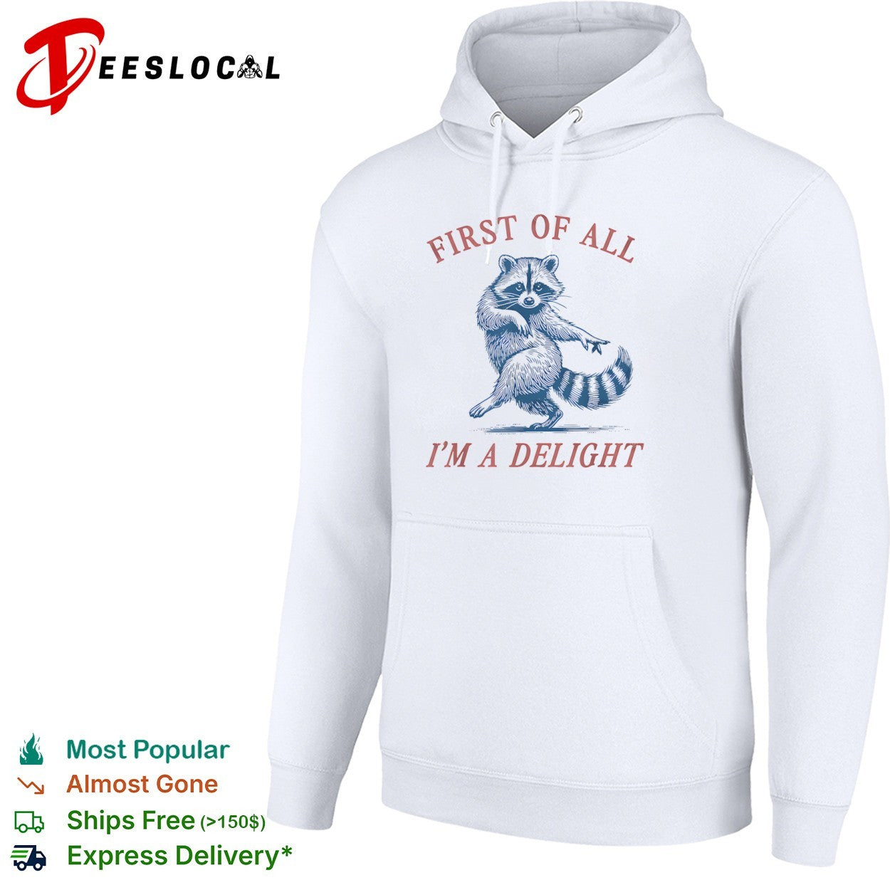Raccoon first of all I am a delight dancing shirt