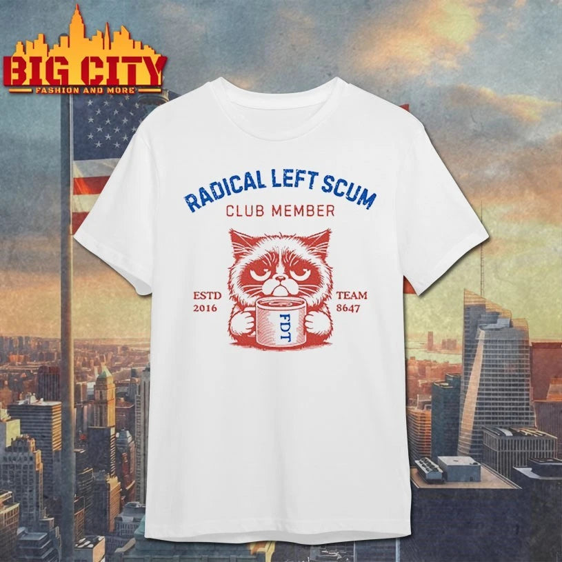 Radical Left Scum Club Member Anti Trump shirt