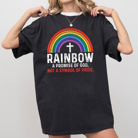 Rainbow A Promise Of God Not A Symbol Of Pride Shirt, Rainbow Christian Shirt, Pride Month Shirt, Pride Supporter, LGBT...