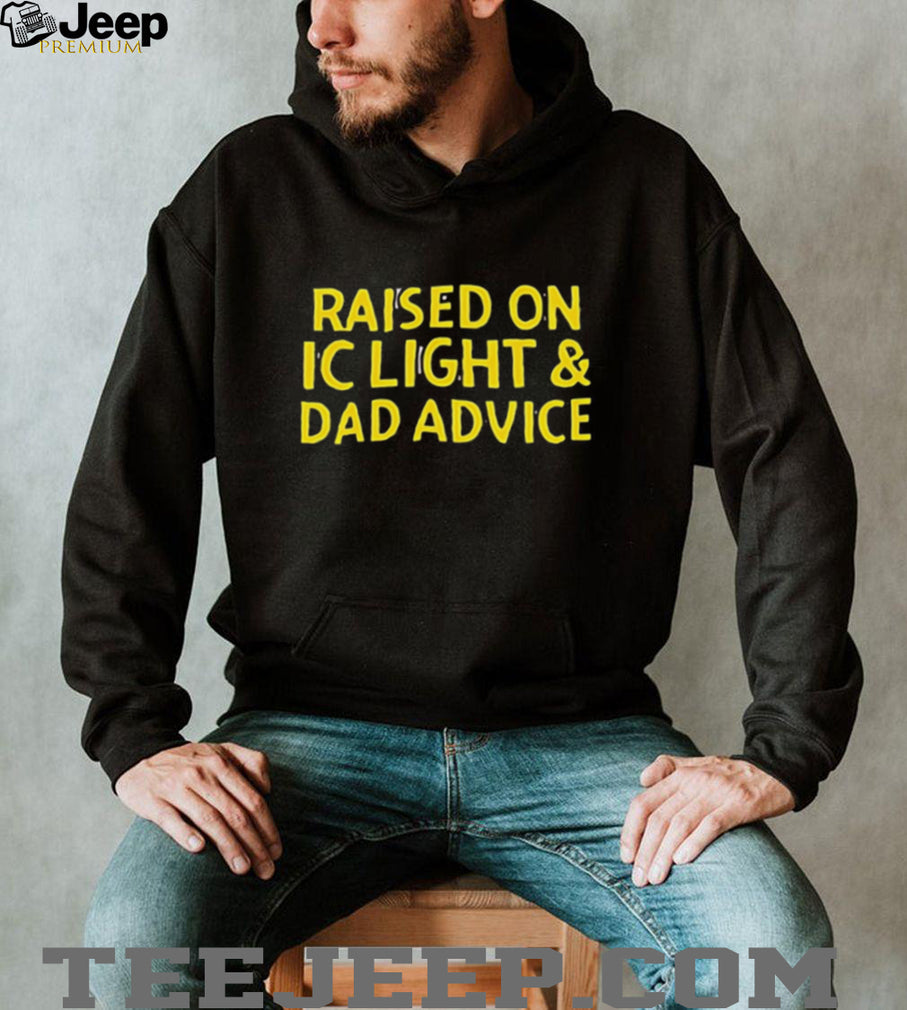 Raised on IC Light & Dad Advice Pittsburgh Beer Humor T Shirt