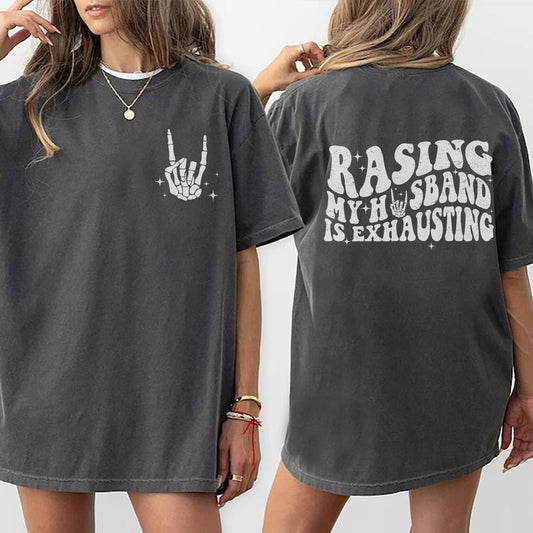 Raising My Husband Is Exhausting Shirt, Funny Wife Shirt, Sarcastic Wife Printed Tee Shirts For Women, Funny Saying Shirt, Funny Wife Gift Shirts Comfort Fit Top Womenswear T-Shirt