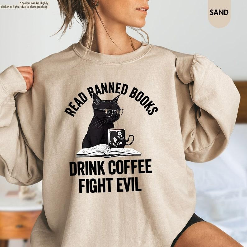 Read Books Drink Coffee Fight Evil Shirt, Bookish Black Cat Shirt,Book And Coffee Shirt,Banned Book Shirt,Book Lover Gift,Bookish Sweatshirt