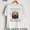 Real Grandmas Play Organ Music Lover Pipe Organ Player Graphic T shirt