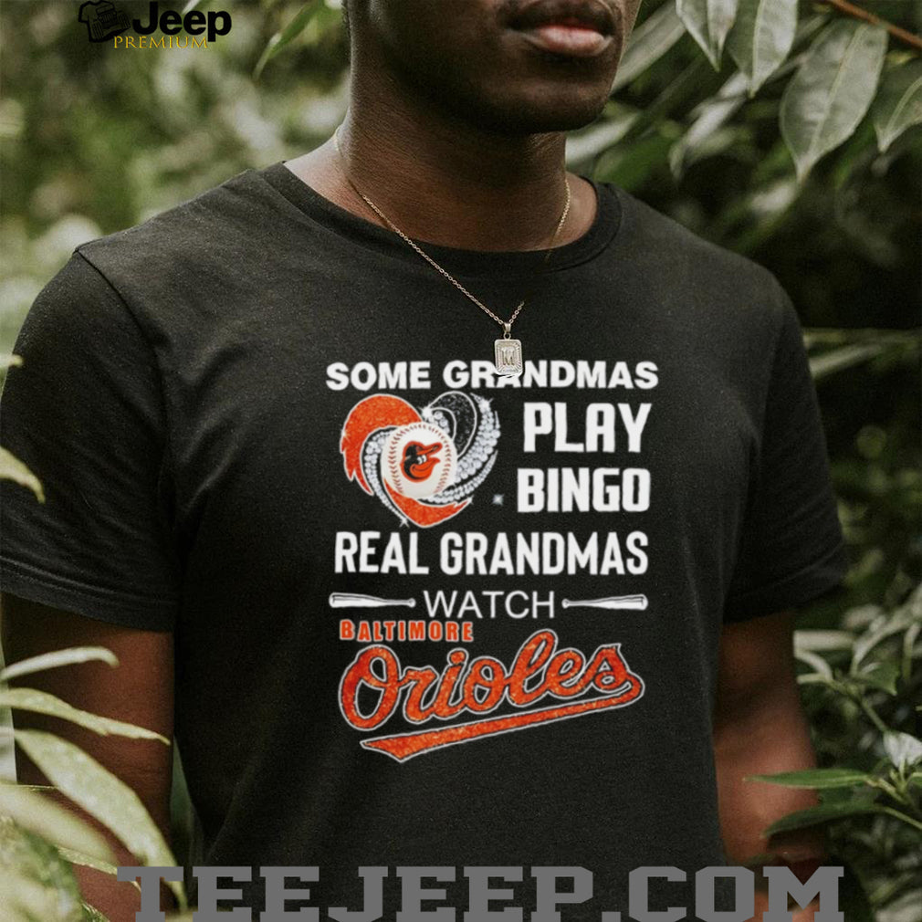 Real Grandmas Watch Baltimore Orioles Baseball Heart Graphic T Shirt