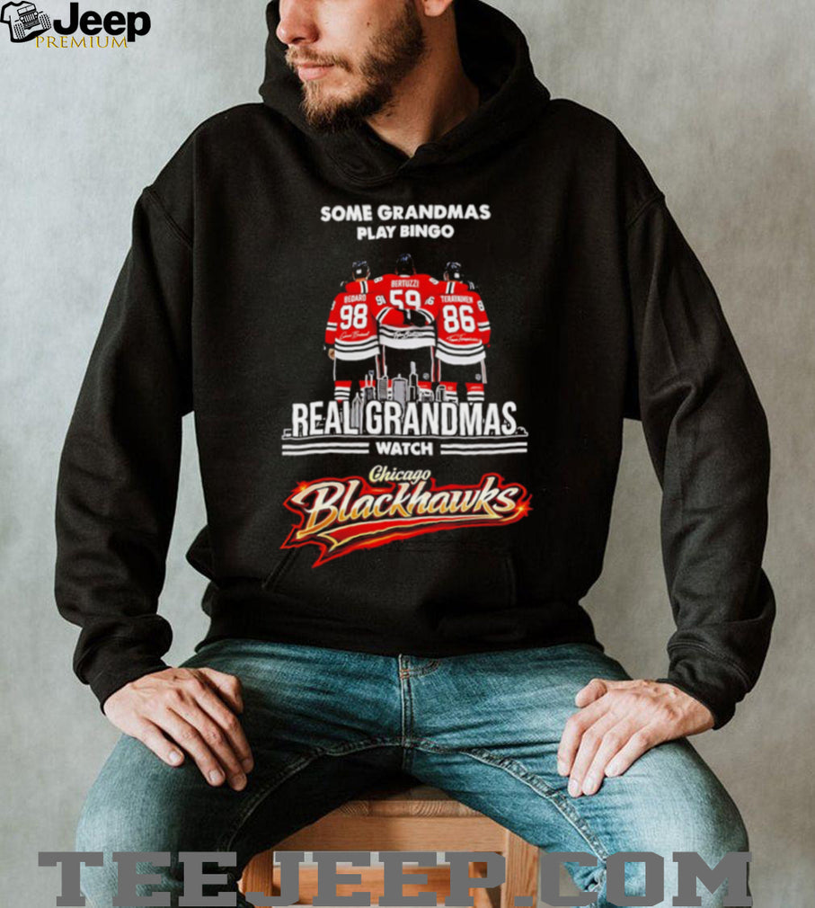 Real Grandmas Watch Chicago Blackhawks Hockey T Shirt Bedard Fan Gift